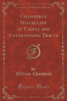 Chambers's Miscellany of Useful and Entertaining Tracts (Classic Reprint)