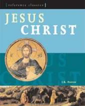Jesus Christ: The Fullest and Most Vivid Account of Jesus' Life