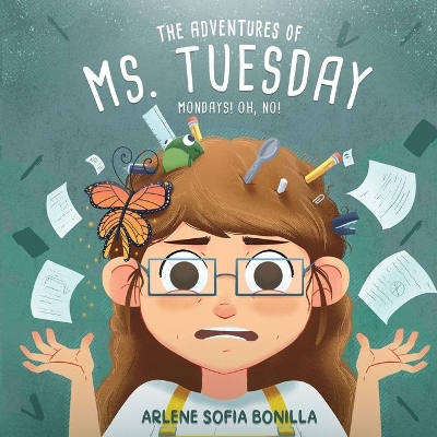 The Adventures of Ms. Tuesday: Mondays! Oh, No!