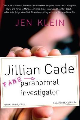 Jillian Cade: (fake) Paranormal Investigator
