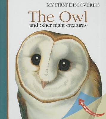The Owl: And Other Night-Flying Creatures