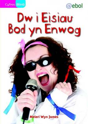 Dw I Eisiau Bod Yn Enwog