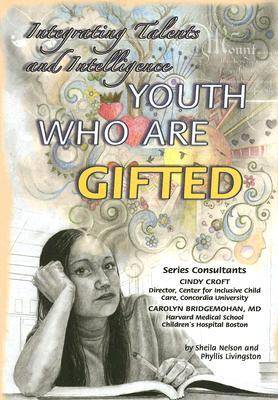 Youth Who are Gifted: Integrating Talents and Intelligence