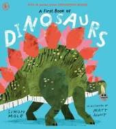 A First Book of Dinosaurs: Meet the dinosaurs in this funny and colourful collection of over 30 poems all about prehistoric creatures