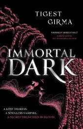 Immortal Dark Trilogy: Immortal Dark: THE NUMBER ONE NEW YORK TIMES BESTSELLER