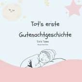 Tot's Erste Gutenachtgeschichte: Tot's First Books
