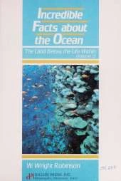 Incredible Facts about the Ocean: How We Use it, How We Abuse it. Volume 3