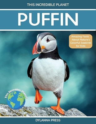 Puffin: Amazing Facts about Nature's Colorful Seabird for Kids