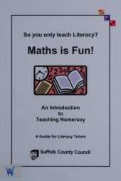 Maths is Fun: An Introduction to Teaching Numeracy