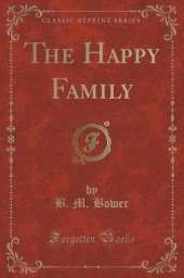 The Happy Family (Classic Reprint)