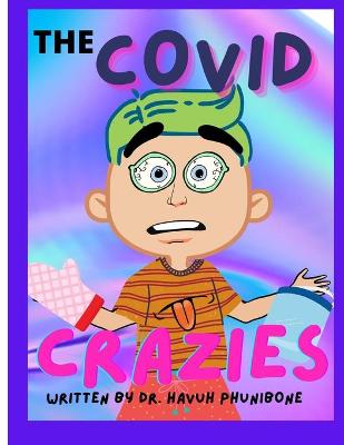 The Covid Crazies