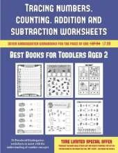 Best Books for Toddlers Aged 2 (Tracing Numbers, Counting, Addition and Subtraction): 50 Preschool/Kindergarten Worksheets to Assist with the Understanding of Number Concepts
