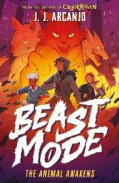 Beast Mode: The Animal Awakens: From the author of Crookhaven