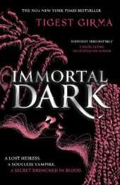 Immortal Dark Trilogy: Immortal Dark: THE NUMBER ONE NEW YORK TIMES BESTSELLER