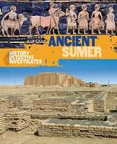The History Detective Investigates: Ancient Sumer