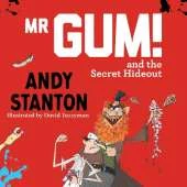 Mr Gum and the Secret Hideout