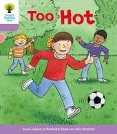 Oxford Reading Tree Biff, Chip and Kipper Stories Decode and Develop: Level 1+: Too Hot