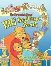 The Berenstain Bears' Big Bedtime Book