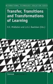 Transfer, Transitions and Transformations of Learning