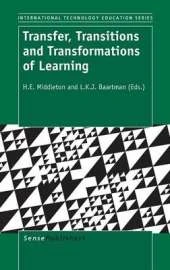 Transfer, Transitions and Transformations of Learning