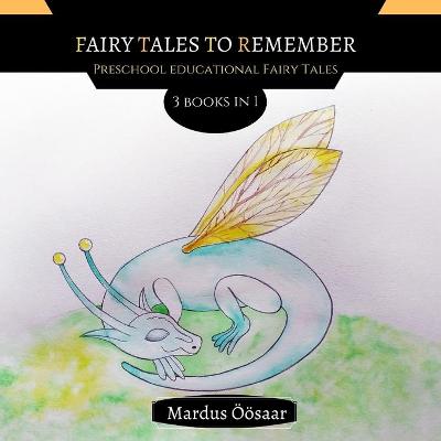 Fairy Tales To Remember: 3 Books In 1