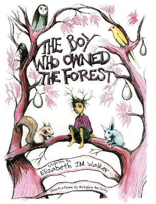The Boy Who Owned the Forest