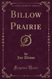 Billow Prairie (Classic Reprint)