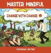 Master Mindful: Change With Change