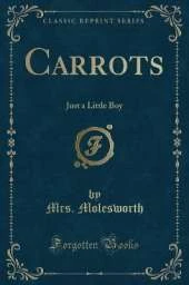 Carrots: Just a Little Boy (Classic Reprint)