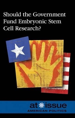 Should the Government Fund Embryonic Stem Cell Research?
