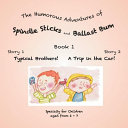 The Humorous Adventures of Spindle Sticks and Ballast Bum: Book 1