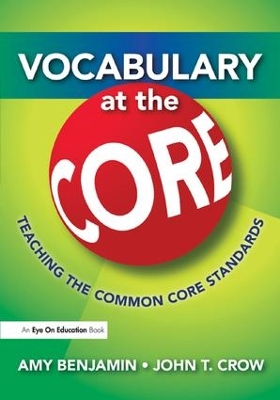 Vocabulary at the Core: Teaching the Common Core Standards