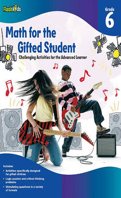 Math for the Gifted Student Grade 6 (For the Gifted Student)