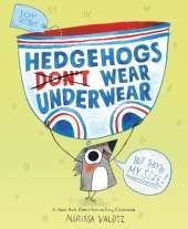 Hedgehogs Don't Wear Underwear