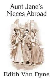 Aunt Jane's Nieces Abroad