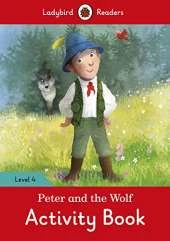 Peter and the Wolf Activity Book - Ladybird Readers Level 4