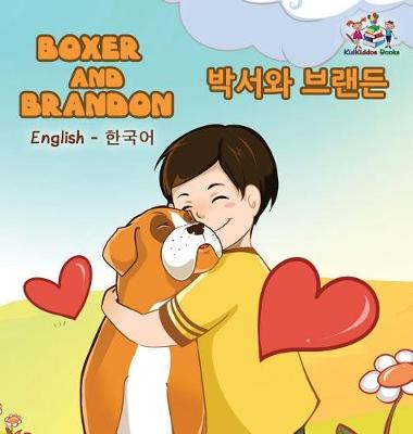 Boxer and Brandon: English Korean Bilingual Children's Books