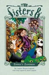 Sisters Eight Book 8: Zinnia's Zaniness