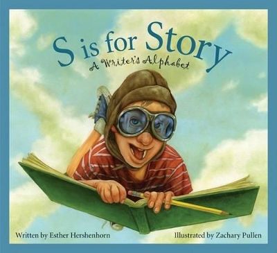 S Is for Story: A Writer's Alphabet
