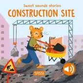 Sweet Sounds Stories. Construction Site