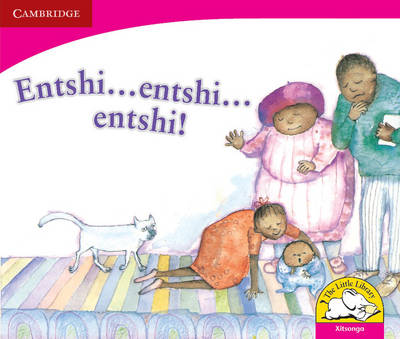 Entshi ... entshi ... entshi ...! (Xitsonga)