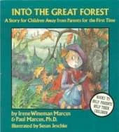 Into the Great Forest: Story for Children Away from Parents for the First Time