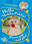 Hello, Makka Pakka! Press Out and Play