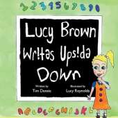 Lucy Brown Writes Upside Down: Supporting students who find learning a challenge