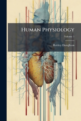 Human Physiology; Volume 1