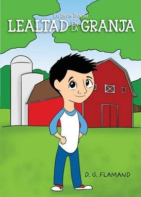 Lealtad En La Granja / Loyalty at the Farm: La Serie Buena