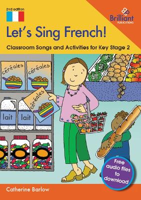 Let's Sing French!: Classroom Songs and Activities for Key Stage 2
