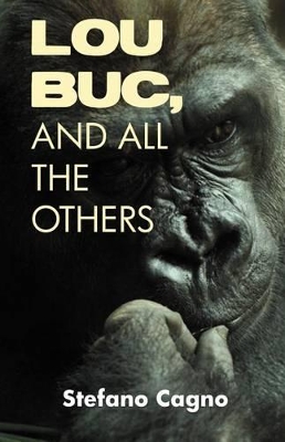 Lou, Buc and All the Others