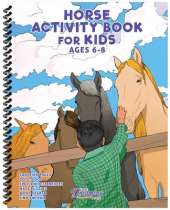 Horse Activity Book for Kids Ages 6-8: Horse Coloring Pages, Dot to Dots, Mazes, Word Searches, and More