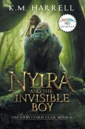 Nyira and the Invisible Boy: The Graveyard Club, Book I